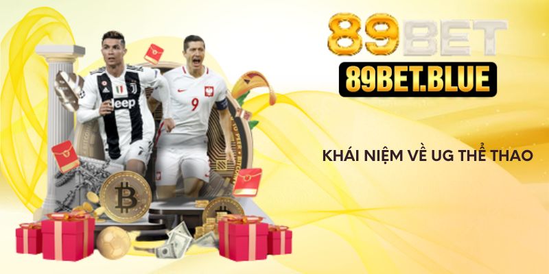 Khái niệm về UG thể thao