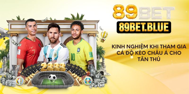 Kinh nghiệm khi tham gia cá độ kèo châu Á cho tân thủ