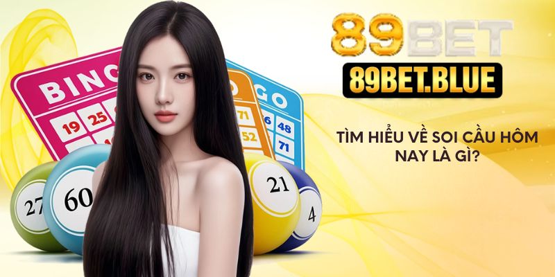 Tìm hiểu về soi cầu hôm nay là gì?